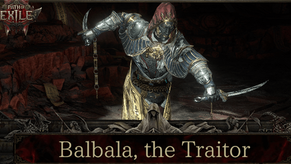 PoE 2 Boss Guide:  Balbala The Traitor Strategy & Drops